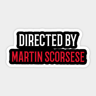 Directed By Martin Scorsese Sticker